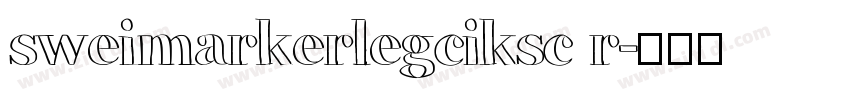 sweimarkerlegciksc r字体转换